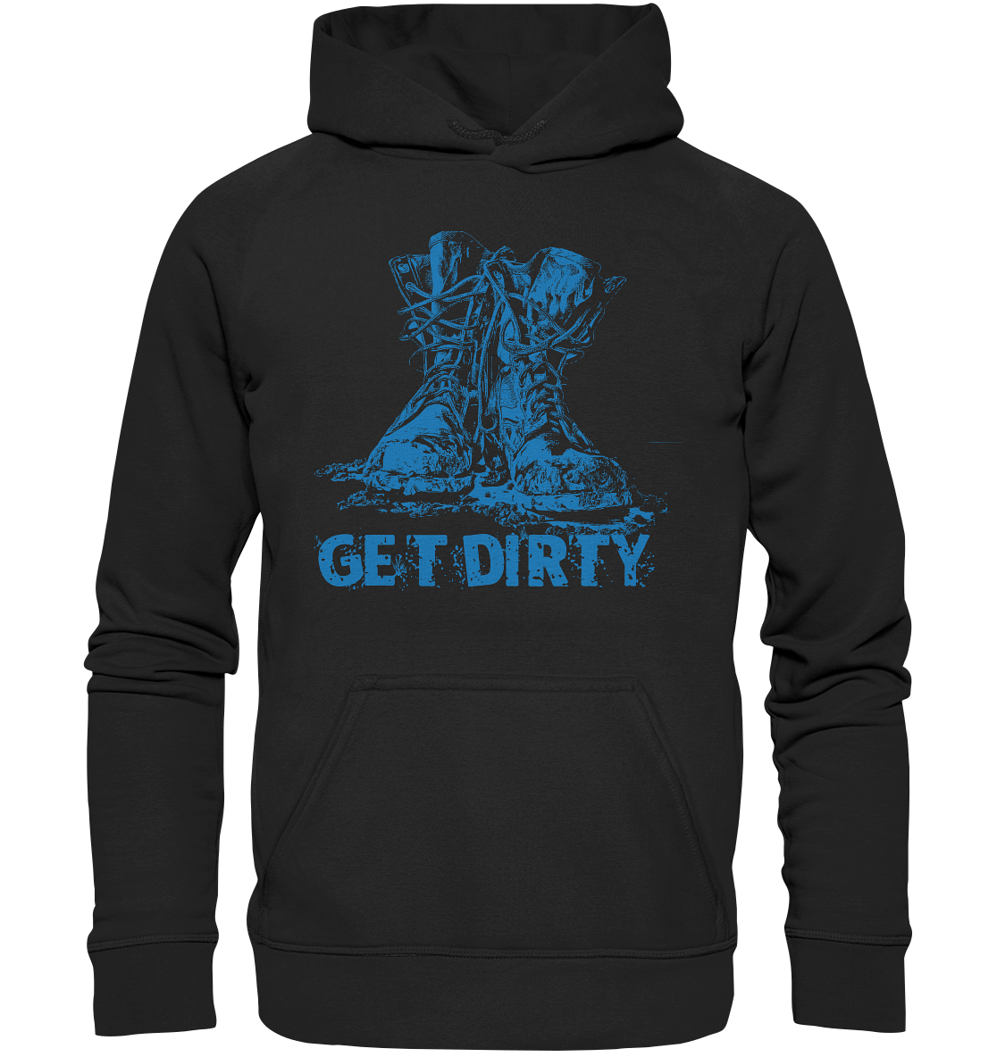 Get Dirty - Basic Unisex Hoodie