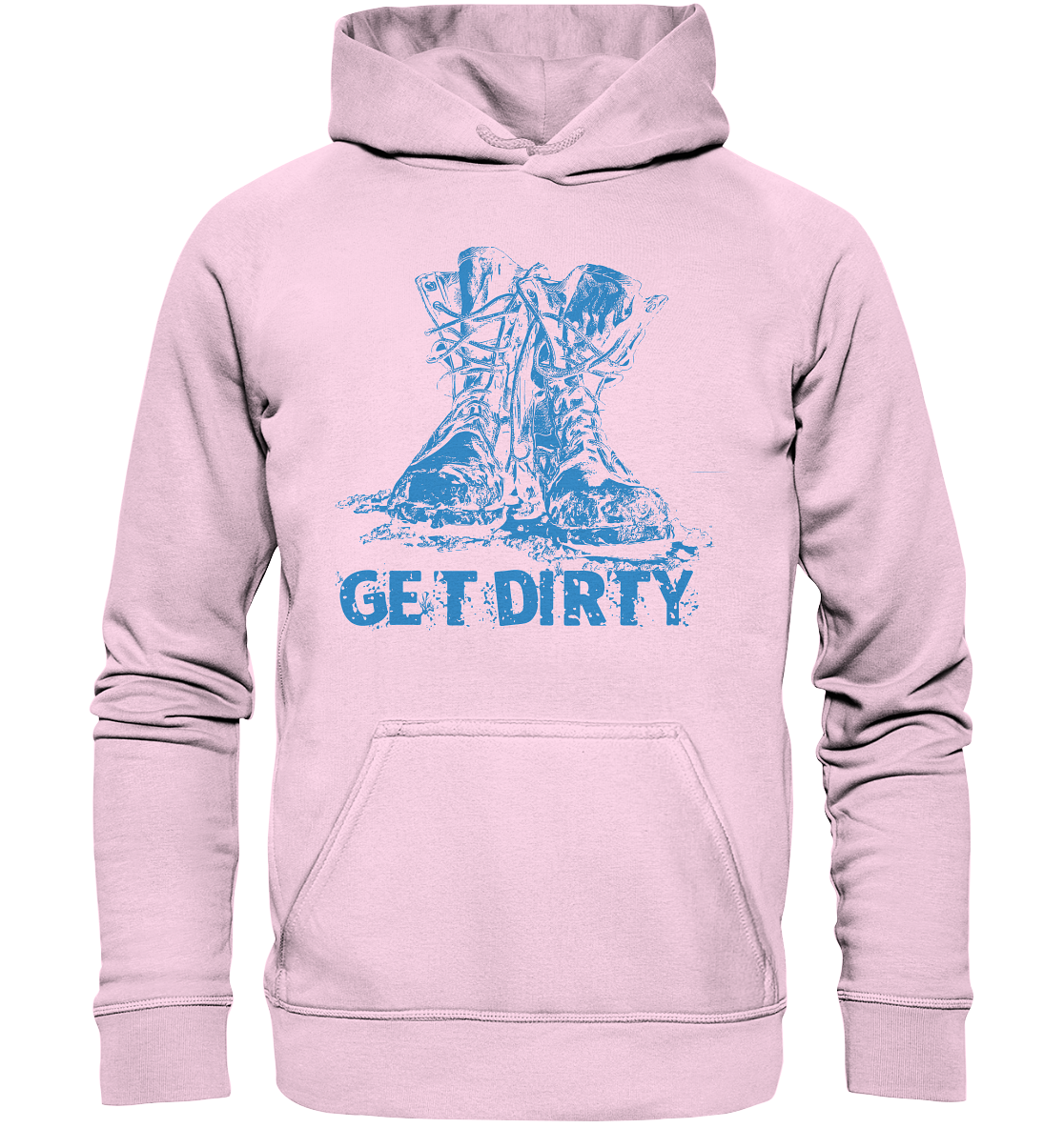 Get Dirty - Basic Unisex Hoodie