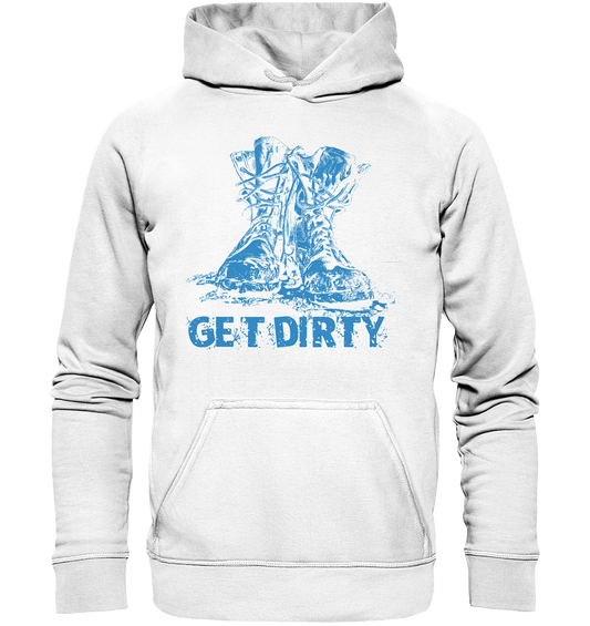 Get Dirty - Basic Unisex Hoodie