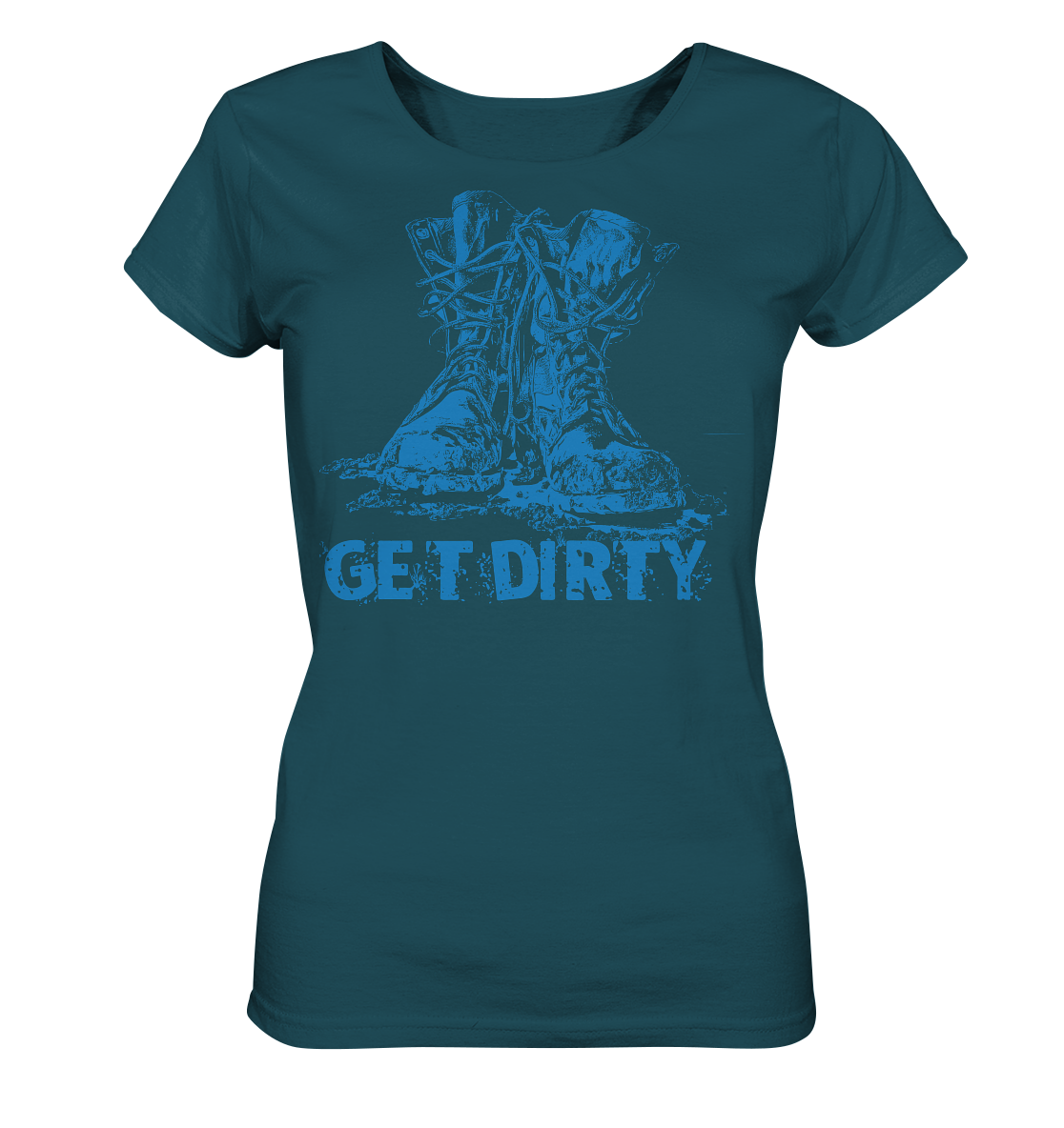 Get Dirty - Ladies Organic Shirt