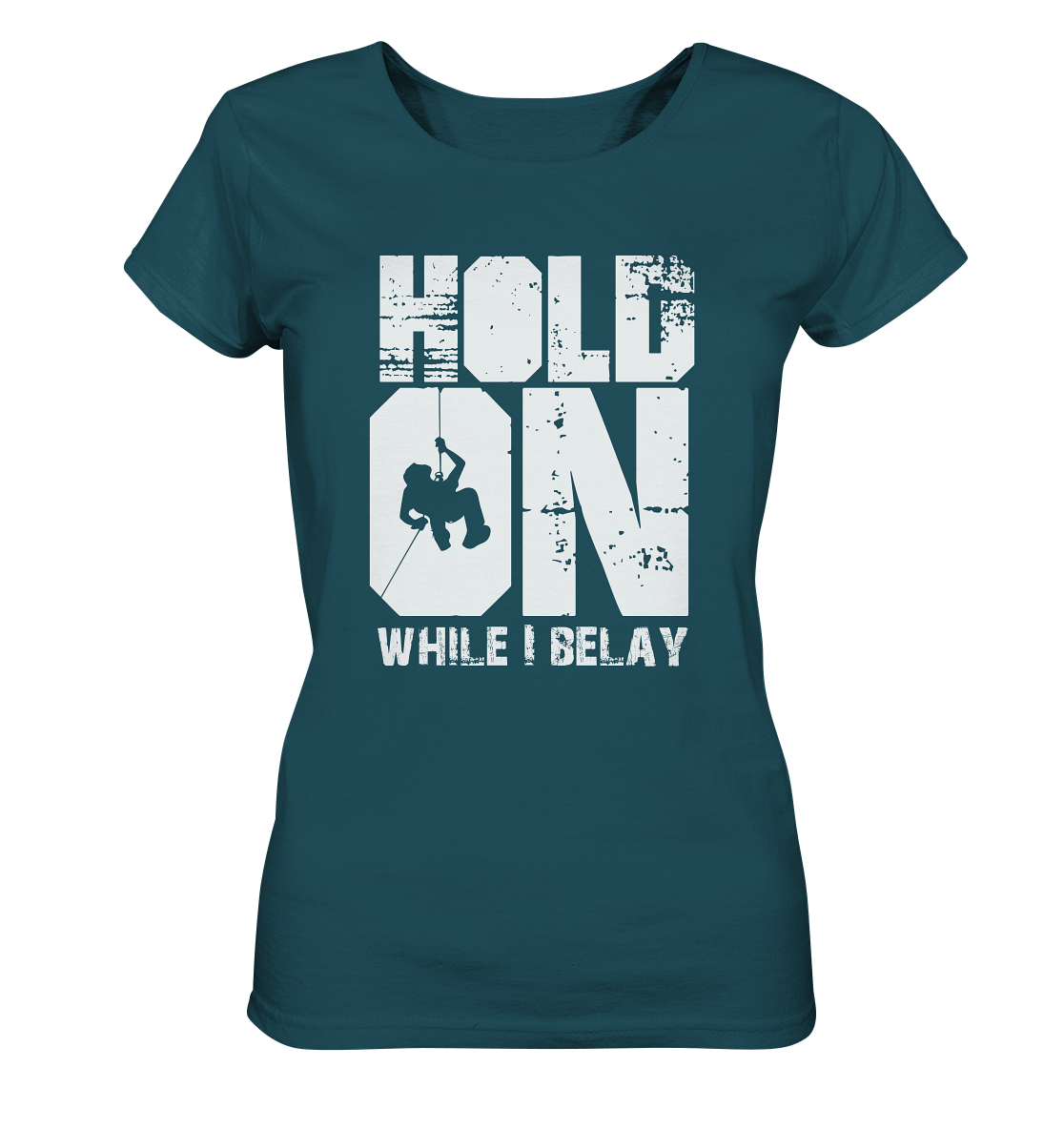 Hold On  - Ladies Organic Shirt