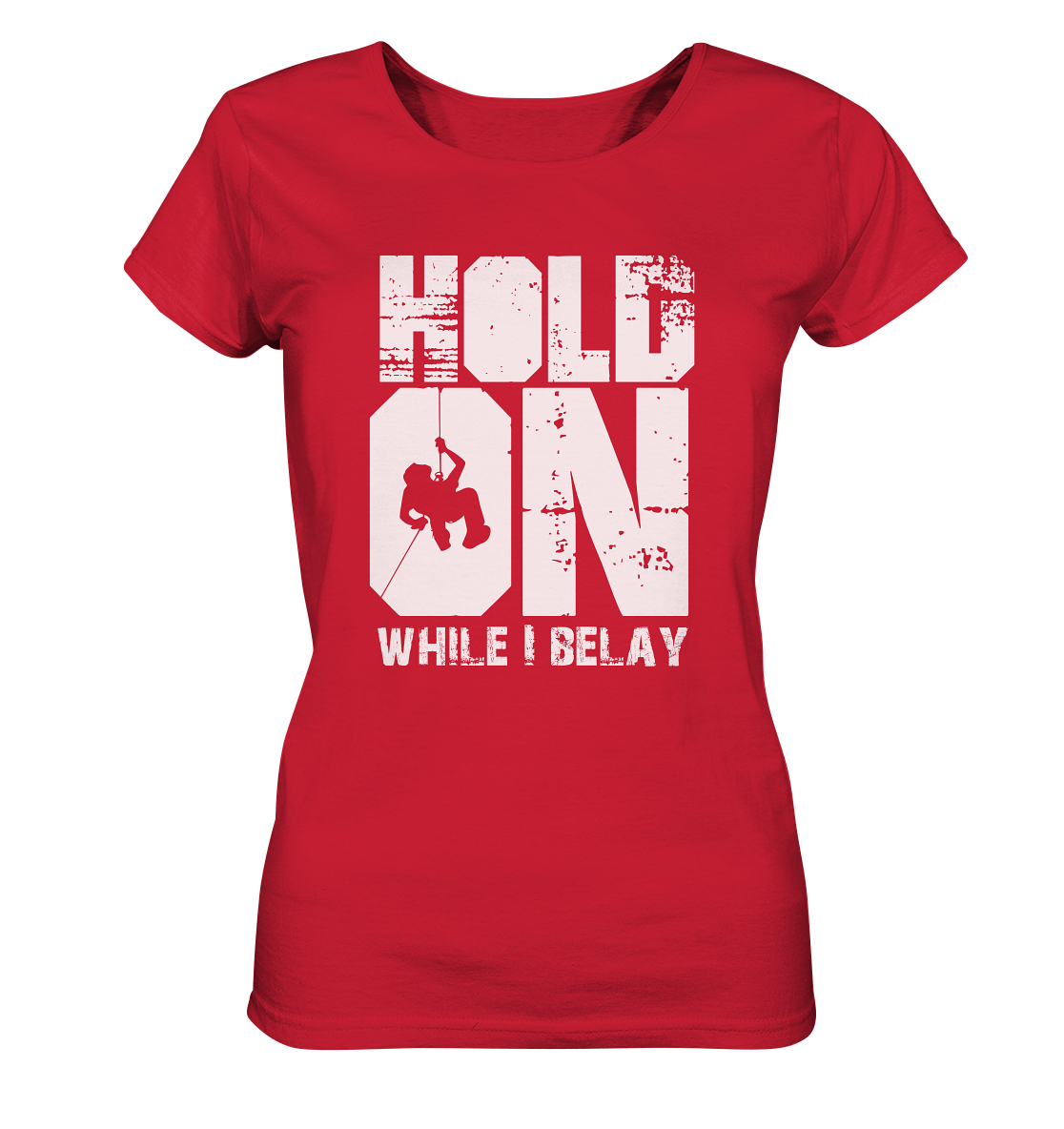 Hold On  - Ladies Organic Shirt