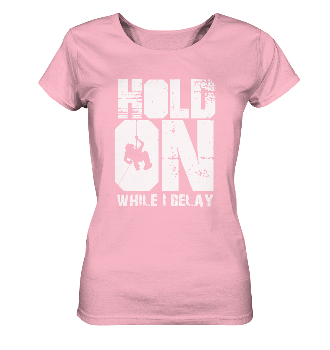 Hold On  - Ladies Organic Shirt