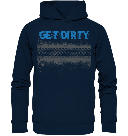 GET DIRTY TYRE - Unisex Mountain biking Organic Fashion Reespray Hoodie