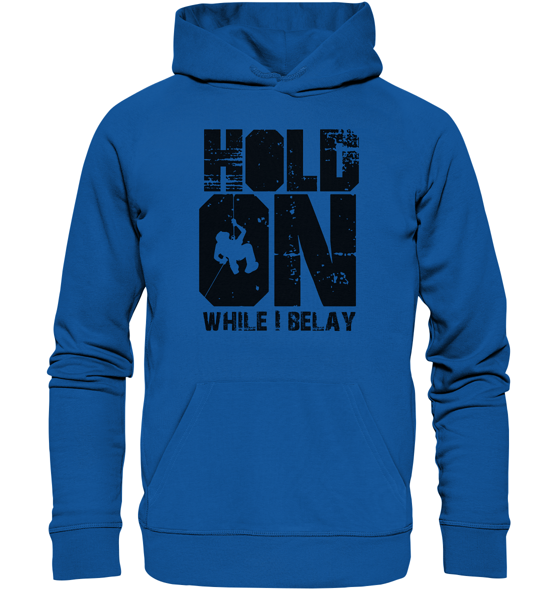 Hold On  - Organic Hoodie