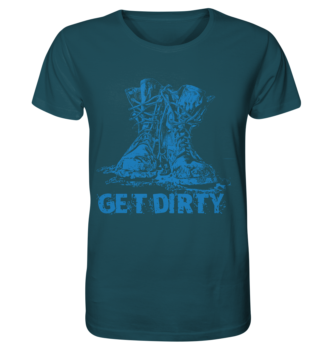 Get Dirty - Organic Shirt